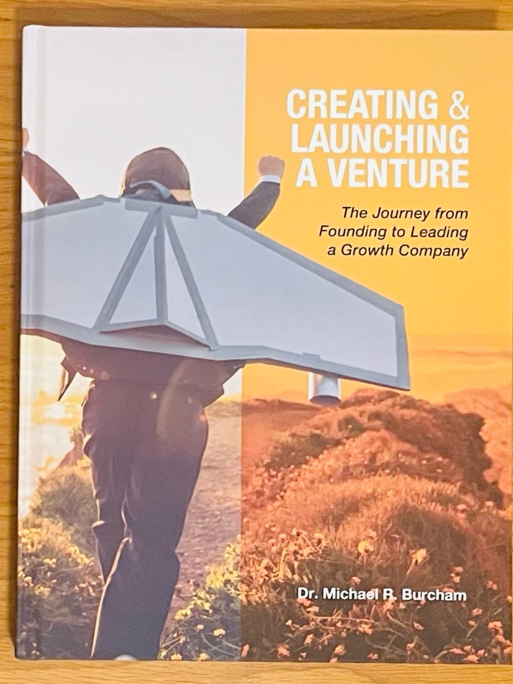 CREATING & LAUNCHING A VENTURE By Michael R. Burcham, Hardcover (2017) BRAND NEW
